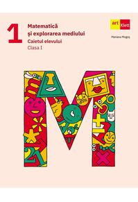 Copertă produs Matematică și explorarea mediului. Caietul elevului. Clasa a I-a