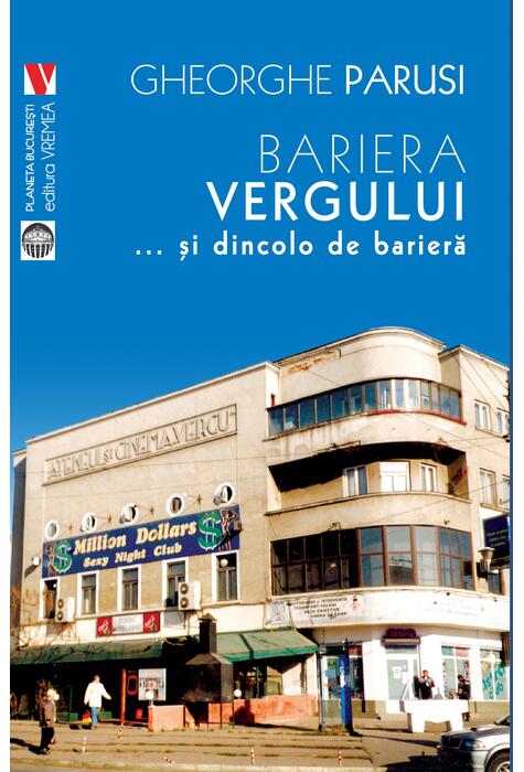 Copertă produs Bariera Vergului... și dincolo de barieră