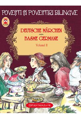 Copertă produs Povești și povestiri bilingve. Deutsche Märchen. Basme germane (Vol. II)