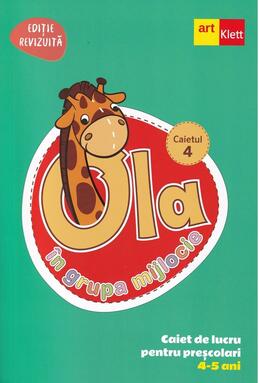 Copertă produs OLA &icirc;n grupa mijlocie. Caiet de lucru pentru preșcolari. Caietul 4 (4-5 ani)