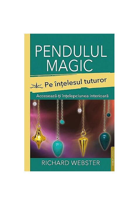 Copertă produs Pendulul magic pe &icirc;nţelesul tuturor