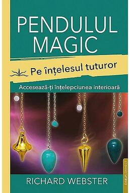 Copertă produs Pendulul magic pe &icirc;nţelesul tuturor