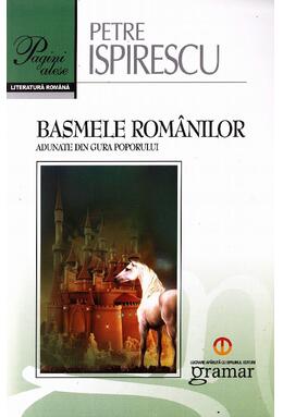 Copertă produs Basmele românilor adunate din gura poporului