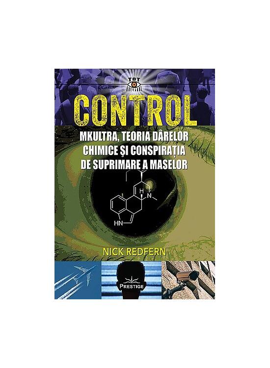 Copertă produs Control: MKUltra, teoria d&acirc;relor chimice şi conspiraţia de suprimare a maselor - gallery big 1