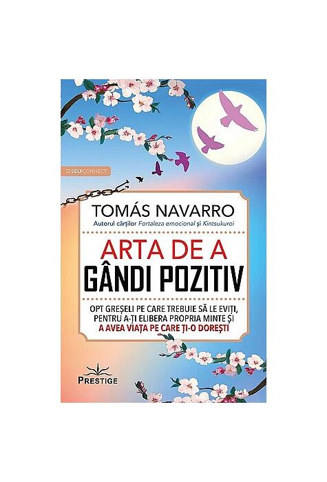 Copertă produs Arta de a g&acirc;ndi pozitiv