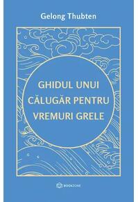 Copertă produs Ghidul unui călugăr pentru vremuri grele