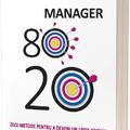 Copertă produs Manager 80/20. Zece metode pentru a deveni un lider grozav - gallery small 