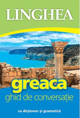 Copertă produs Greaca. Ghid de conversație. Ediția a III-a