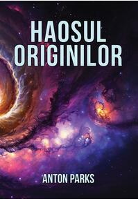 Copertă produs Haosul originilor