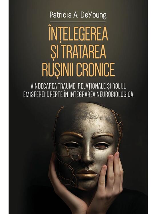 Copertă produs &Icirc;nțelegerea și tratarea rușinii cronice - gallery big 1