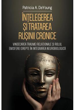 Copertă produs &Icirc;nțelegerea și tratarea rușinii cronice