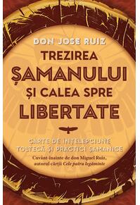 Copertă produs Trezirea șamanului și calea spre libertate