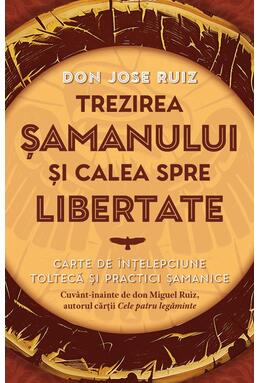 Copertă produs Trezirea șamanului și calea spre libertate