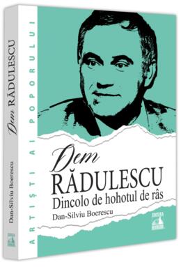 Copertă produs Dem Rădulescu. Dincolo de hohotul de r&acirc;s