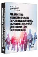 Imagine produs Perspective multidisciplinare &icirc;n planificare urbană, dezvoltare regională și reglementări &icirc;n construcții