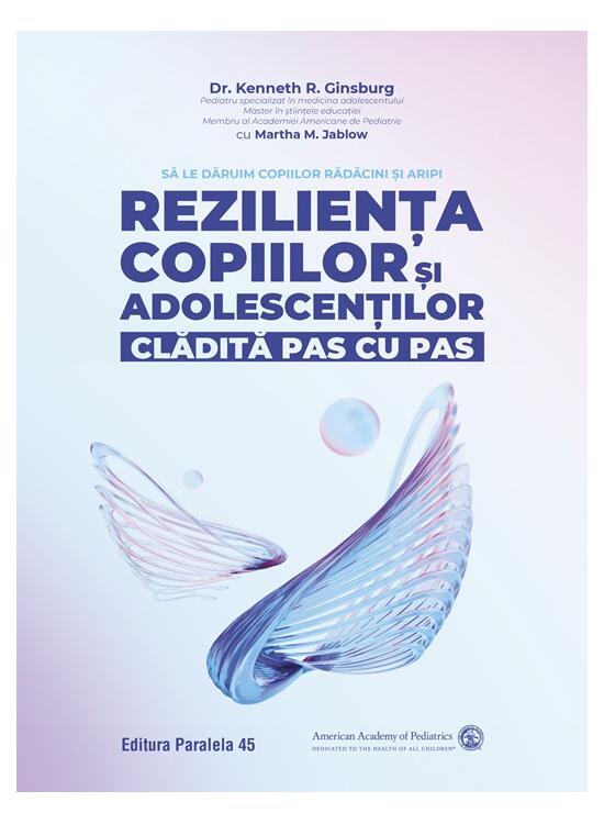 Copertă produs Reziliența copiilor și adolescenților, clădită pas cu pas. Să le dăruim copiilor rădăcini și aripi - gallery big 1