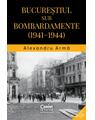 Copertă produs Bucureștiul sub bombardamente (1941-1944) - thumb 1