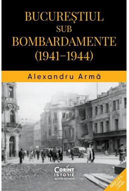 Copertă produs Bucureștiul sub bombardamente (1941-1944)