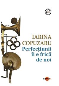 Copertă produs Perfecțiunii &icirc;i e frică de noi