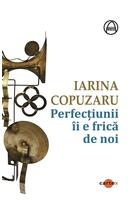 Imagine produs Perfecțiunii &icirc;i e frică de noi