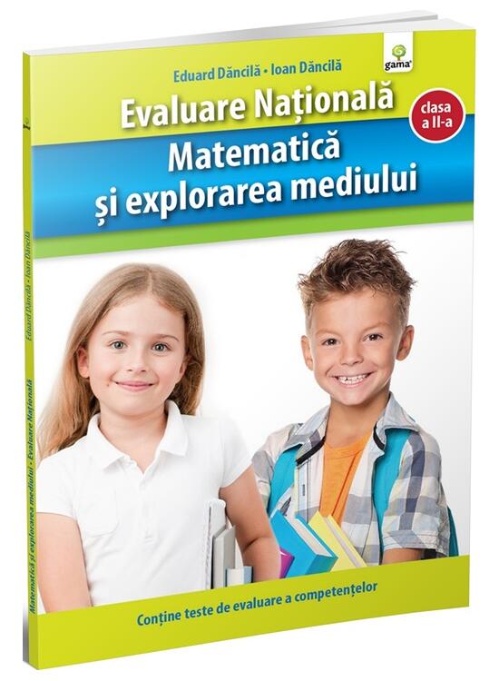 Copertă produs Matematică și explorarea mediului. Clasa a II-a. Evaluare Națională - gallery big 1