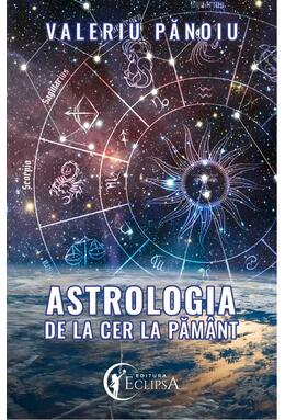 Copertă produs Astrologia de la Cer la Păm&acirc;nt