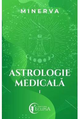 Copertă produs Astrologie medicală (Vol. 1)
