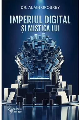 Copertă produs Imperiul digital şi mistica lui
