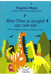 Rino Trino se acceptă așa cum este