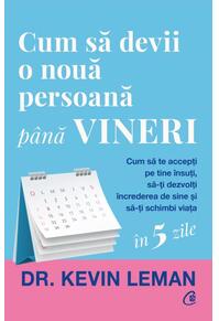 Copertă produs Cum să devii o nouă persoană p&acirc;nă vineri