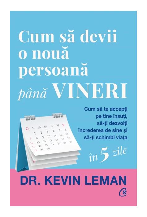 Copertă produs Cum să devii o nouă persoană p&acirc;nă vineri