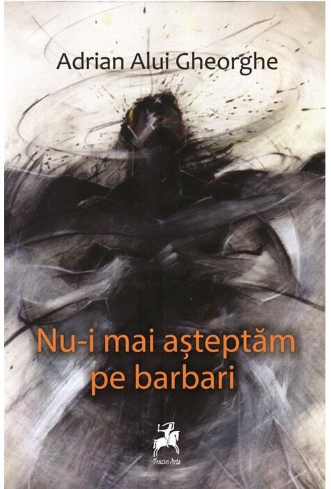 Copertă produs Nu-i mai așteptăm pe barbari