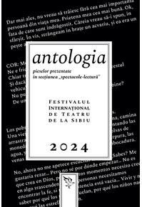 Copertă produs Antologia pieselor prezentate &icirc;n secțiunea &bdquo;spectacole-lectură&rdquo;