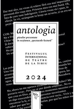 Copertă produs Antologia pieselor prezentate &icirc;n secțiunea &bdquo;spectacole-lectură&rdquo;