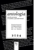 Imagine produs Antologia pieselor prezentate &icirc;n secțiunea &bdquo;spectacole-lectură&rdquo;