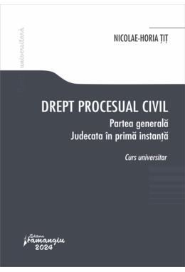Copertă produs Drept procesual civil. Partea generală. Judecata &icirc;n prima instanță
