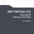 Copertă produs Drept procesual civil. Partea generală. Judecata &icirc;n prima instanță - gallery small 