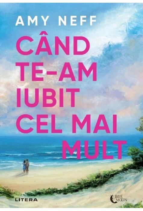 Copertă produs C&acirc;nd te-am iubit cel mai mult