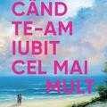 Copertă produs C&acirc;nd te-am iubit cel mai mult - gallery small 