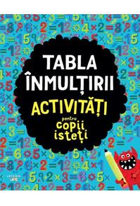 Copertă produs Tabla &icirc;nmulțirii. Activități pentru copii isteți