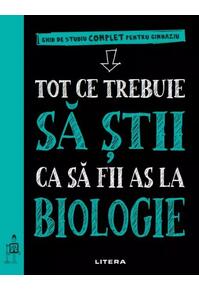 Copertă produs Tot ce trebuie să știi ca să fii as la biologie. Ghid de studiu complet pentru gimnaziu