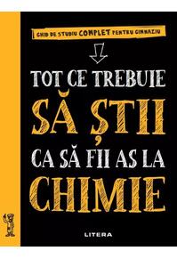 Copertă produs Tot ce trebuie să știi ca să fii as la chimie. Ghid de studiu complet pentru gimnaziu
