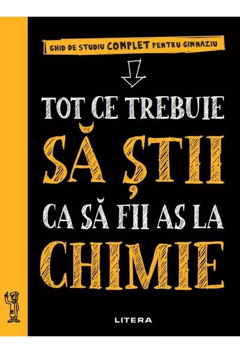 Copertă produs Tot ce trebuie să știi ca să fii as la chimie. Ghid de studiu complet pentru gimnaziu