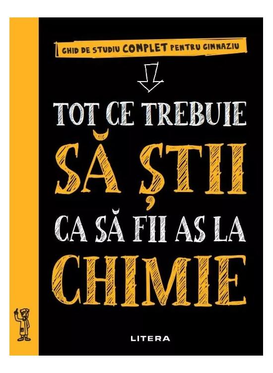 Copertă produs Tot ce trebuie să știi ca să fii as la chimie. Ghid de studiu complet pentru gimnaziu - gallery big 1