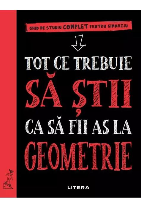 Copertă produs Tot ce trebuie să știi ca să fii as la geometrie. Ghid de studiu complet pentru gimnaziu