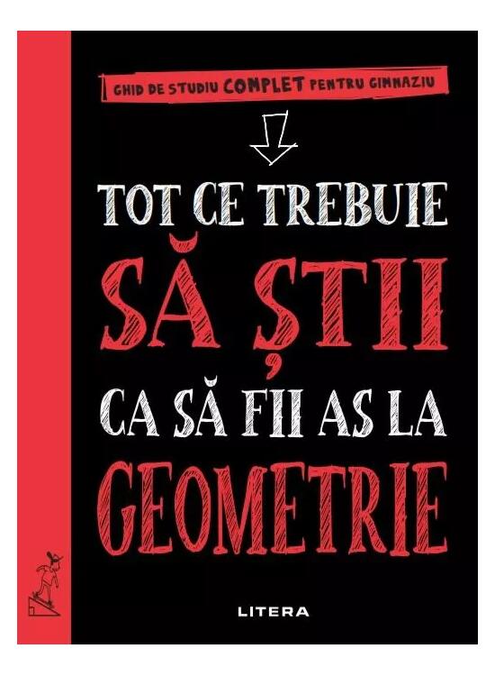 Copertă produs Tot ce trebuie să știi ca să fii as la geometrie. Ghid de studiu complet pentru gimnaziu - gallery big 1