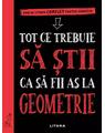 Copertă produs Tot ce trebuie să știi ca să fii as la geometrie. Ghid de studiu complet pentru gimnaziu - thumb 1