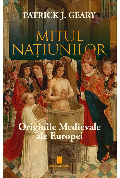 Copertă produs Mitul națiunilor. Originile medievale ale Europei