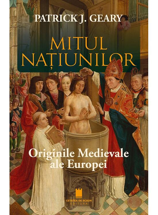 Copertă produs Mitul națiunilor. Originile medievale ale Europei - gallery big 1