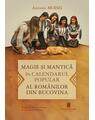 Copertă produs Magie şi mantică &icirc;n calendarul popular al rom&acirc;nilor din Bucovina - thumb 1
